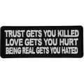 P6697 Trust Gets You Killed Love Gets you Hurt Being Real gets you Ha